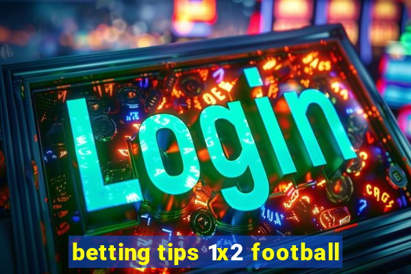 betting tips 1x2 football